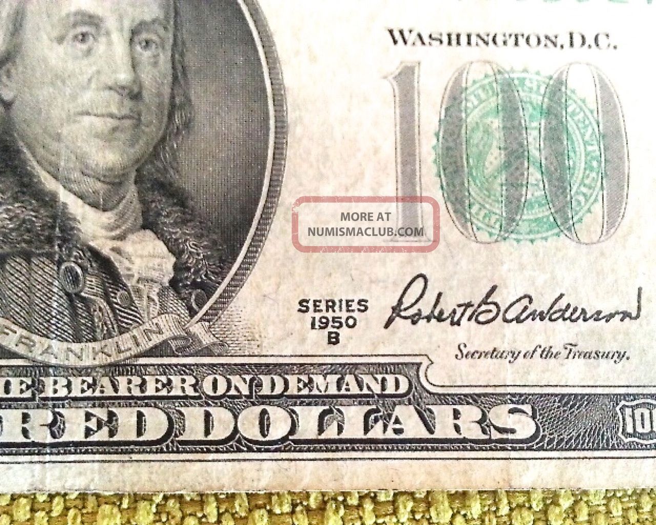 1950 $100 Bill: Value, Rarity, And How To Identify A Genuine Note