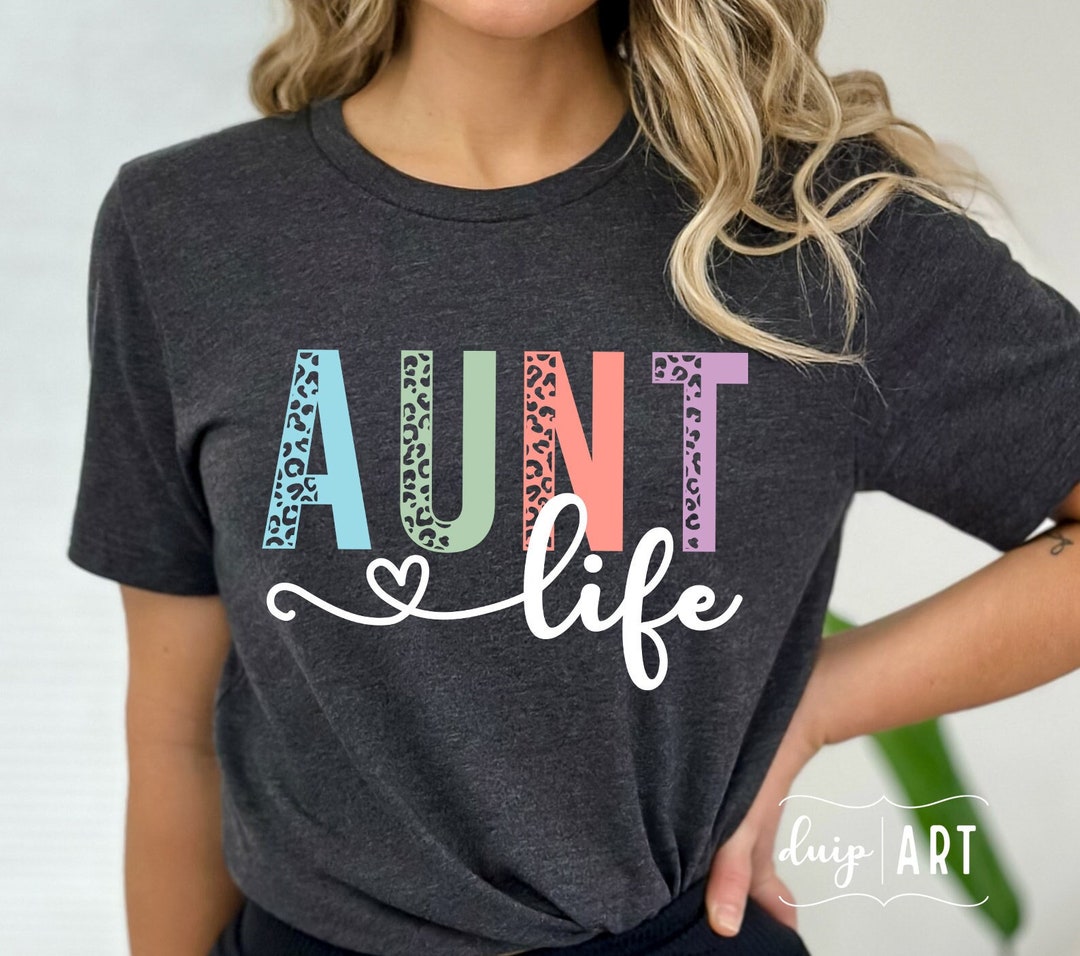 Aunt Life SVG: The Perfect Designs For Your Crafting Projects