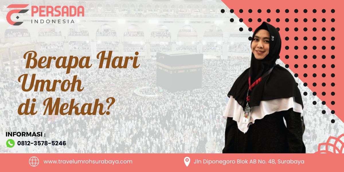 Berapa Hari Umroh Yang Ideal? Panduan Lengkap Durasi Perjalanan Suci