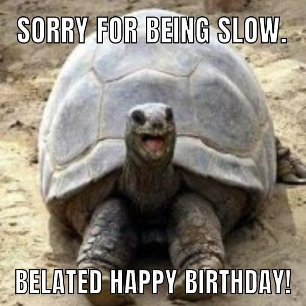 Happy Belated Birthday Memes For Coworkers: The Ultimate Collection