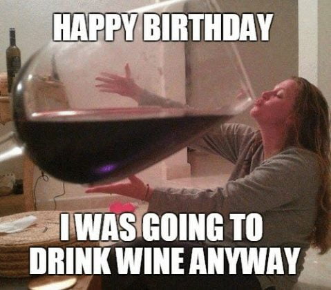 Happy Birthday Memes: Hilarious Wine-Themed Images For The Ultimate Celebration