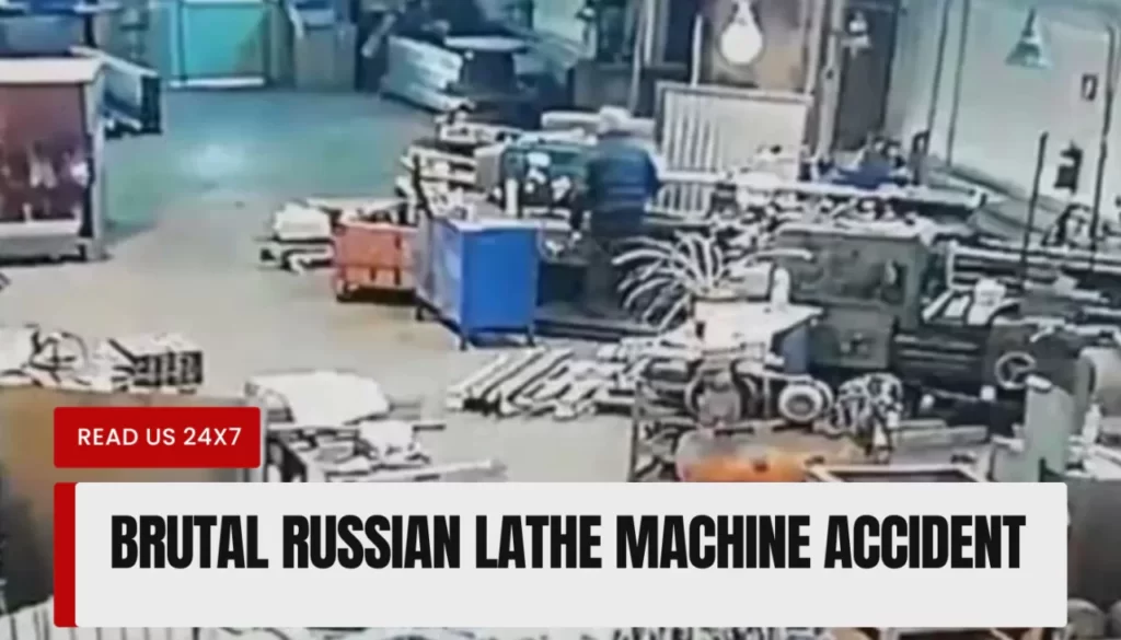 Horrific Russian Lathe Accident Sparks Debate On Reddit