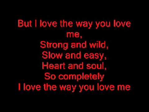 I Love The Way You Love Me Lyrics: A Deep Dive Into The Song's Meaning