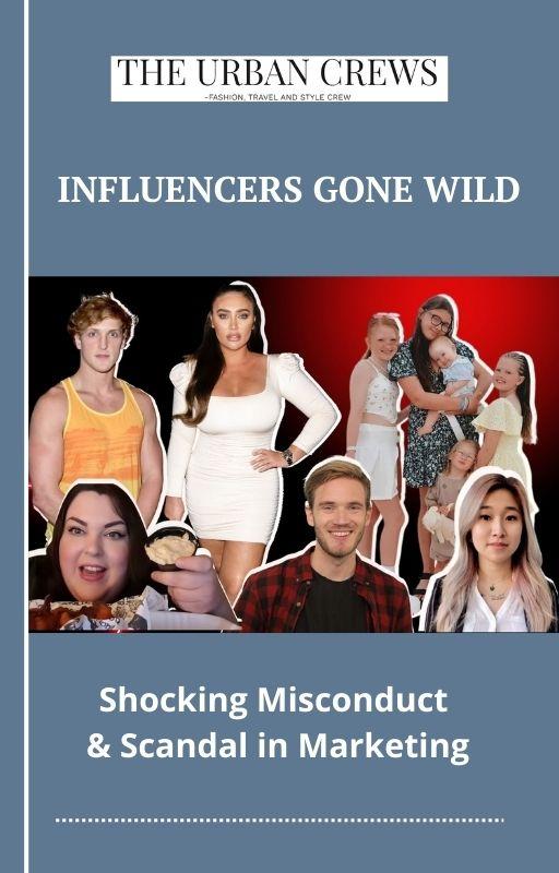 Influencers Gone Wild: Exploring The Untamed Side Of Social Media