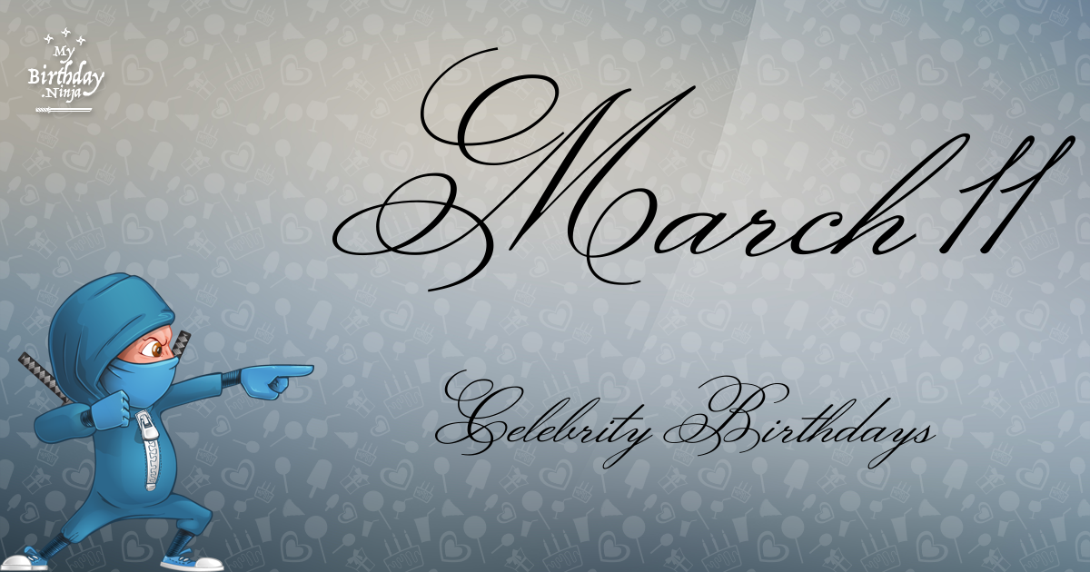 March 11th Birthdays: Uncovering The Personality Traits
