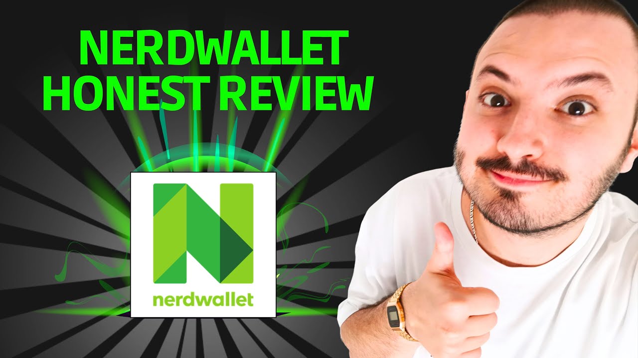 NerdWallet Review: Pros, Cons, And Is It Right For You?