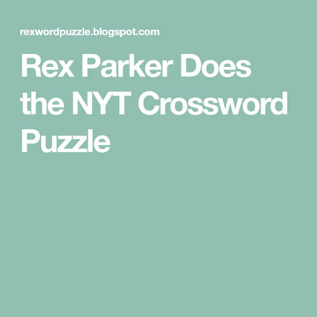 Rex Parker's New York Times Crossword: A Deep Dive