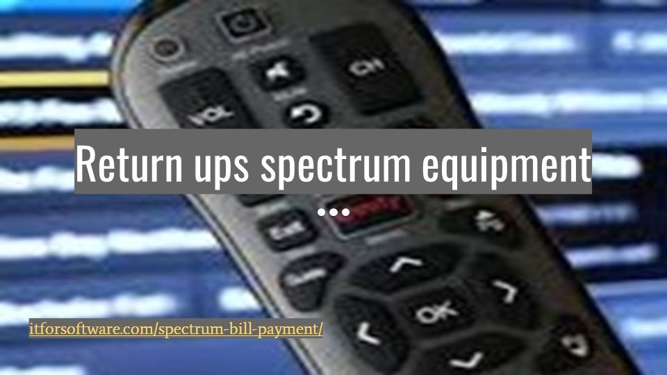 Spectrum Return Equipment: Support And Help Guide