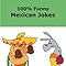 The Best (and Cleanest!) Dirty Mexican Jokes You'll Ever Hear